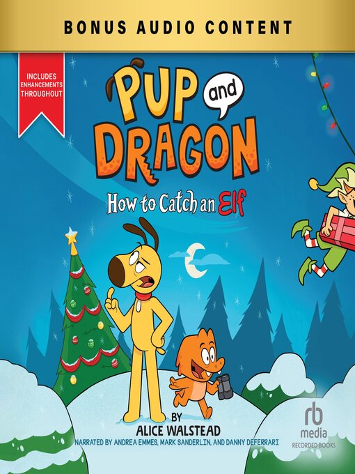 Title details for Pup and Dragon How to Catch an Elf by Alice Walstead - Available